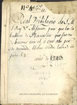 Real Privilegio del rey Alfonso X para que los caballeros de Plasencia que fuesen de hueste con é...